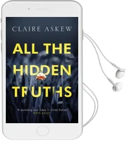 All the Hidden Truths: The Highly-Praised Crime Debut of the Year Audiobook download free by Claire Askew
