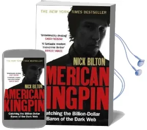 American Kingpin: Catching the Billion-Dollar Baron of the Dark web Audiobook download free by Nick Bilton