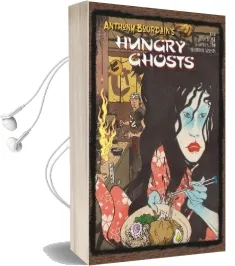 Anthony Bourdain'S Hungry Ghosts Audiobook download free by Anthony Bourdain