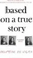 Audiobook Based on a True Story author Delphine De Vigan