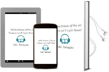 Rokka: Braves of the six Flowers, Vol. 5 (Light Novel) Audiobook download free by Ishio Yamagata