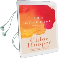 The Arsonist: A Mind on Fire Audiobook download free by Chloe Hooper