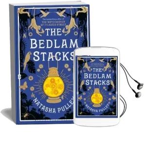 The Bedlam Stacks: From the Internationally Bestselling Author of the Watchmaker of Filigree Street Audiobook download free by Natasha Pulley