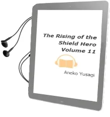 The Rising of the Shield Hero Volume 11 Audiobook download free by Aneko Yusagi