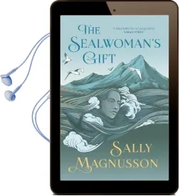 The Sealwoman'S Gift: The Extraordinary Book Club Novel of 17Th Century Iceland Audiobook download free by Sally Magnusson