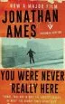Audiobook You Were Never Really Here (Film Tie-In) author Jonathan Ames