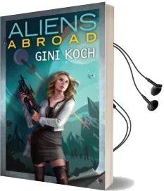 Aliens Abroad Audiobook download free by Gini Koch