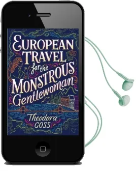 European Travel for the Monstrous Gentlewoman Audiobook download free by Theodora Goss