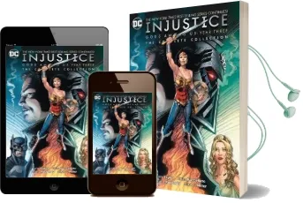 Injustice: The Complete Collection: Gods Among us Year Three Audiobook download free by T. Taylor