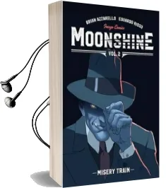 Moonshine Volume 2: Misery Train Audiobook download free by Brian Azzarello