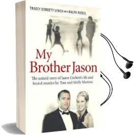 My Brother Jason: The Untold Story of Jason Corbett'S Life and Brutal Death Audiobook download free by Tracey Corbett Lynch