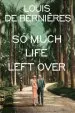 Audiobook So Much Life Left Over author Louis De Bernieres
