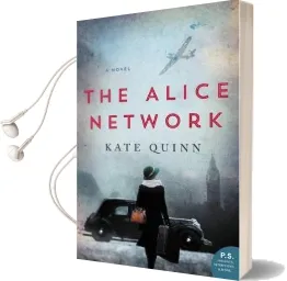 The Alice Network: A Novel Audiobook download free by Kate Quinn