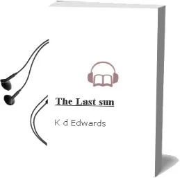 The Last sun Audiobook download free by K.D. Edwards