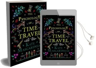 The Psychology of Time Travel Audiobook download free by Kate Mascarenhas
