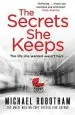 Audiobook The Secrets she Keeps: The Life she Wanted Wasn'T Hers . . . author Michael Robotham