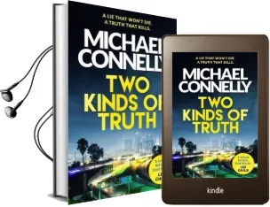 Two Kinds of Truth: A Harry Bosch Thriller Audiobook download free by Michael Connelly
