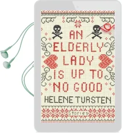 An Elderly Lady is up to no Good Audiobook download free by Helene Tursten