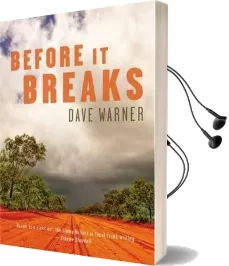 Before it Breaks Audiobook download free by Dave Warner