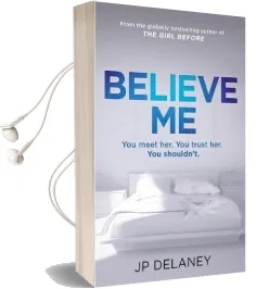 Believe me Audiobook download free by J. P. Delaney