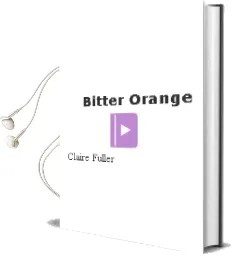 Bitter Orange Audiobook download free by Claire Fuller