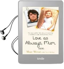 Love as Always, mum xxx: The True and Terrible Story of Surviving a Childhood With Fred and Rose West Audiobook download free by Mae West