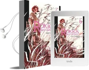 Rokka: Braves of the six Flowers Vol. 6 (Light Novel) Audiobook download free by Ishio Yamagata