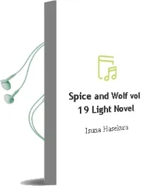 Spice and Wolf, Vol. 19 (Light Novel) Audiobook download free by Isuna Hasekura