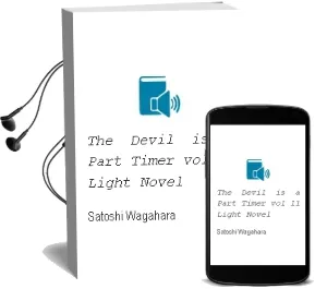 The Devil is a Part-Timer!, Vol. 11 (Light Novel) Audiobook download free by Satoshi Wagahara