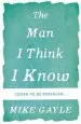 Audiobook The man i Think i Know: A Feel-Good, Uplifting Story of the Most Unlikely Friendship author Mike Gayle