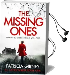 The Missing Ones: An Absolutely Gripping Thriller With a Jaw-Dropping Twist Audiobook download free by Patricia Gibney