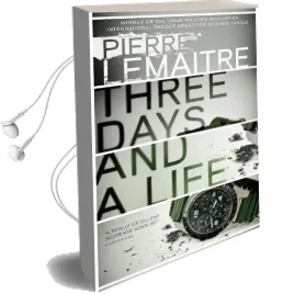 Three Days and a Life Audiobook download free by Pierre Lemaitre
