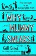 Audiobook Why Mummy Swears: The Sunday Times Number one Bestseller author Gill Sims