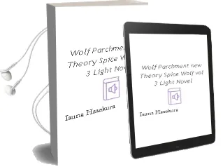 Wolf & Parchment: New Theory Spice & Wolf, Vol. 3 (Light Novel) Audiobook download free by Isuna Hasekura