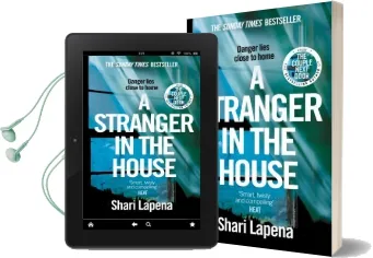 A Stranger in the House: From the Author of the Couple Next Door Audiobook download free by Shari Lapena