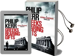Greeks Bearing Gifts: Bernie Gunther Thriller 13 Audiobook download free by Philip Kerr
