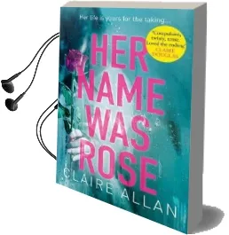 Her Name was Rose: The Gripping Psychological Thriller you Need to Read This Year Audiobook download free by Claire Allan