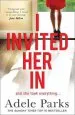 Audiobook I Invited her in: The new Domestic Psychological Thriller From Sunday Times Bestselling Author Adele Parks author Adele Parks