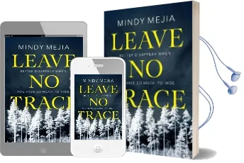 Leave no Trace: Better to Disappear When you Have so Much to Hide Audiobook download free by Mindy Mejia