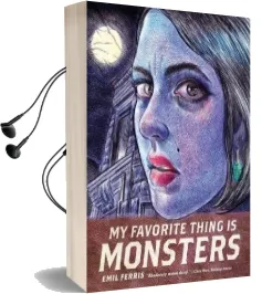 My Favorite Thing is Monsters Audiobook download free by Emil Ferris