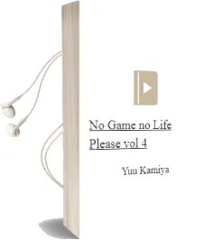 No Game no Life, Please!, Vol. 4 Audiobook download free by Yuu Kamiya