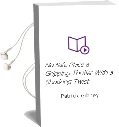 No Safe Place: A Gripping Thriller With a Shocking Twist Audiobook download free by Patricia Gibney