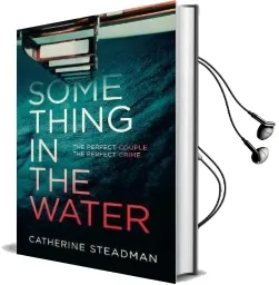 Something in the Water: The Gripping Reese Witherspoon Book Club Pick! Audiobook download free by Catherine Steadman
