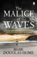 Audiobook The Malice of Waves author Mark Douglas Home