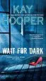 Audiobook Wait for Dark author Kay Hooper
