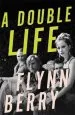 Audiobook A Double Life: 'Psychological Suspense has a new Reigning Queen' author Flynn Berry