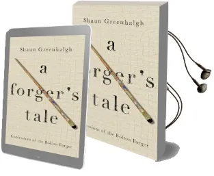 A Forger'S Tale: Confessions of the Bolton Forger Audiobook download free by Shaun Greenhalgh
