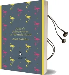 Alice'S Adventures in Wonderland and Through the Looking Glass Audiobook download free by Lewis Carroll