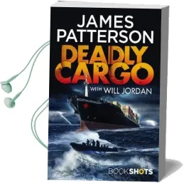 Deadly Cargo: Bookshots Audiobook download free by James Patterson