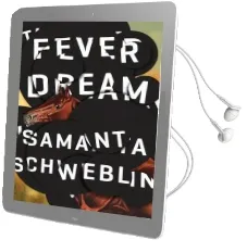 Fever Dream: Shortlisted for the man Booker International Prize 2017 Audiobook download free by Samanta Schweblin